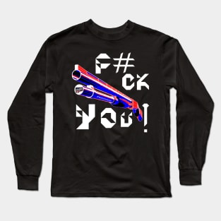 F#CK YOU, v.White Text Long Sleeve T-Shirt